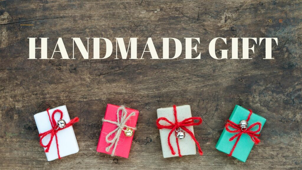 Hand-Made Gifts