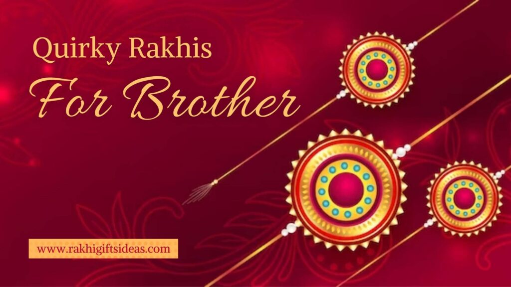 Quirky Rakhis to Impress Your Brother