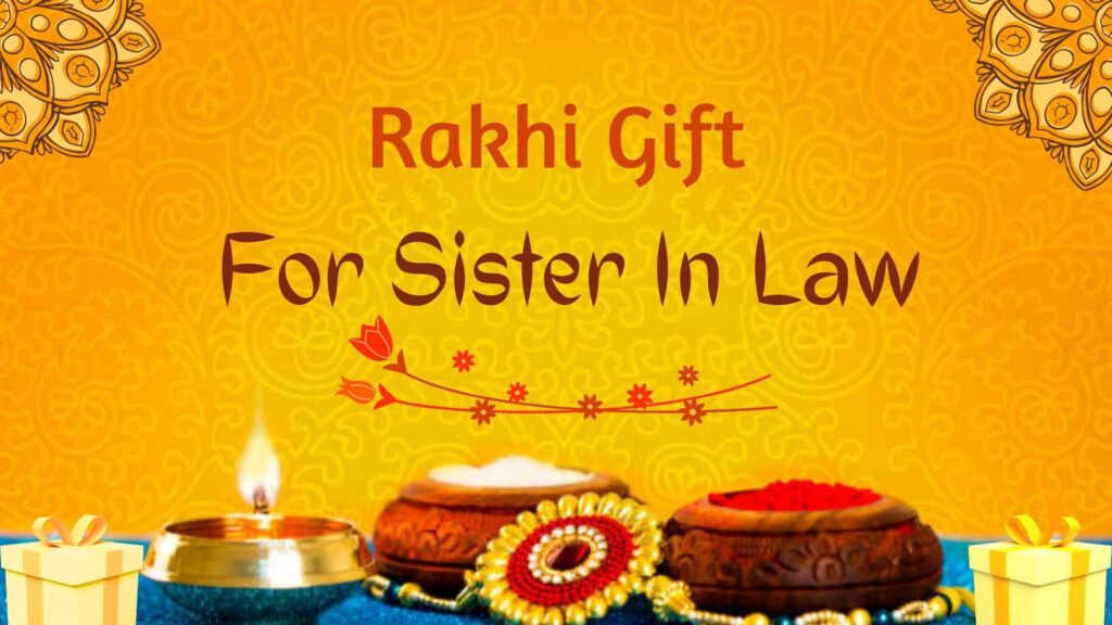 Raksha Bandhan Gifts For Sister In Law