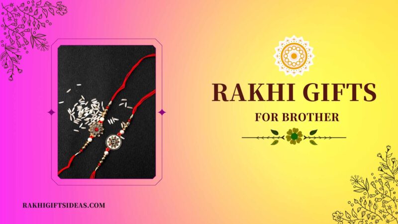 Rakhi Gifts For Brothers Who Have Everything: Thoughtful And Unconventional Options