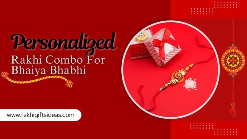 DIY Ideas To Make A Personalized Rakhi Combo For Bhaiya Bhabhi